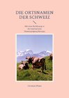 Buchcover Die Ortsnamen der Schweiz