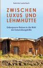 Buchcover Zwischen Luxus und Lehmhütte