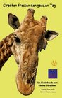 Buchcover Giraffen fressen den ganzen Tag