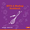 Buchcover DITA & Markup Kochbuch