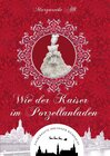 Buchcover Wie der Kaiser im Porzellanladen