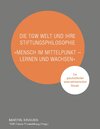 Buchcover Die TGW Welt und ihre Stiftungsphilosophie. "Mensch im Mittelpunkt – lernen und wachsen"