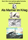 Buchcover maritime gelbe Reihe bei Jürgen Ruszkowski / Als Mariner im Krieg – Band 195e in der maritimen gelben Buchreihe – bei Jü