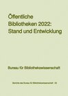Buchcover Berichte des Bureau für Bibliothekswissenschaft / Öffentliche Bibliotheken 2022: Stand und Entwicklung