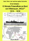 Buchcover maritime gelbe Reihe bei Jürgen Ruszkowski / 15 Monate Prisenoffizier an Bord von Hilfskreuzer „WOLF“ 1916 – 1918 – Band