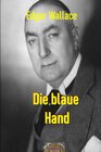 Buchcover Illustrierte Edgar-Wallace-Reihe / Die blaue Hand