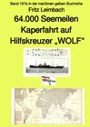 Buchcover maritime gelbe Reihe bei Jürgen Ruszkowski / 4.000 Seemeilen Kaperfahrt auf Hilfkreuzer „WOLF“ – Band 197e in der mariti