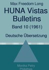 Buchcover Max F. Long, Huna-Bulletins, Deutsche Übersetzung / Max Freedom Long, HUNA Vistas Bulletins, Band 10 (1961)