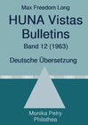 Buchcover Max F. Long, Huna-Bulletins, Deutsche Übersetzung / Max Freedom Long, HUNA Vistas Bulletins, Band 12 (1963)