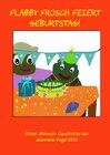 Buchcover Flabby Frosch / Flabby Frosch feiert Geburtstag!