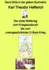 Buchcover gelbe Buchreihe / Der erste Weltkrieg – Vom Kriegsausbruch bis zum uneingeschränkten U-Boot-Krieg – Farbe – Band 202e in