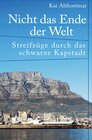 Buchcover Nicht das Ende der Welt. Streifzüge durch das schwarze Kapstadt