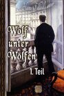 Buchcover Wolf unter Wölfen, 1.Teil