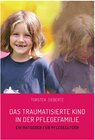 Buchcover Das traumatisierte Kind in der Pflegefamilie