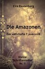 Buchcover Kleine Schriftenreihe / DIE AMAZONEN - DAS WEHRHAFTE FRAUENVOLK