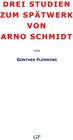 Buchcover Drei Studien zum Spätwerk von Arno Schmidt