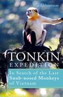 Buchcover Tonkin Expedition. In Search of the Last Snub-nosed Monkeys of Vietnam