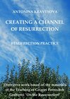 Buchcover Creating a Channel of Resurrection. Resurrection Practice.