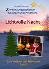 Buchcover Weihnachtserzählungen zum Vorlesen und Selberlesen / Weihnachtsgeschichten für Kinder und Erwachsene, Lichtvolle Nacht