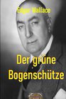 Buchcover Illustrierte Edgar-Wallace-Reihe / Der grüne Bogenschütze