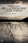 Buchcover DIE LACHSFISCHER VOM YUKON