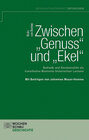 Buchcover Zwischen "Genuss" und "Ekel"