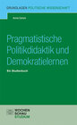 Buchcover Pragmatistische Politikdidaktik