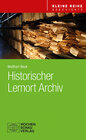 Buchcover Historischer Lernort Archiv