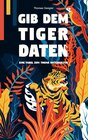 Buchcover Gib dem Tiger Daten