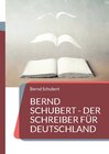 Buchcover Bernd Schubert - Der Schreiber für Deutschland