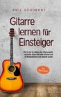 Buchcover Gitarre lernen für Einsteiger - Wie Sie die Grundlagen des Gitarrenspiels auch ohne Unterricht leicht erlernen und im Ha