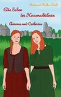 Buchcover Die Erben der Hexenschülerin: Antonia und Catherine