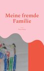 Buchcover Meine fremde Familie