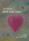 Buchcover John Wesley - Acht mal Liebe