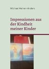 Buchcover Impressionen aus der Kindheit meiner Kinder