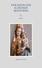 Buchcover Der Raub der schönen Madonna