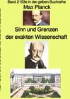 Buchcover gelbe Buchreihe / Sinn und Grenzen der exakten Wissenschaft – Band 2153e in der gelben Buchreihe – Farbe – bei Jürgen Ru