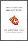 Buchcover Werner Otto von Boehlen-Schneider: Epische Schriften / Eine dystopische Vision