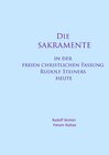 Buchcover Die SAKRAMENTE - in der freien christlichen Fassung Rudolf Steiners heute
