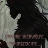 Buchcover Vampire Werwölfe, Traumgesichte ...