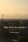 Buchcover Hier bist du sicher. Eine afghanische Novelle