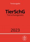 Buchcover Tierschutzgesetz - TierSchG 2023