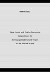Buchcover César Franck und Charles Tournemire: Kompositionen für Sonntagsgottesdienst und Vesper aus Ste. Clotilde in Paris