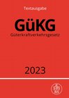 Buchcover Güterkraftverkehrsgesetz - GüKG 2023