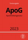 Buchcover Apothekengesetz - ApoG 2023