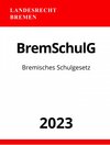 Buchcover Bremisches Schulgesetz - BremSchulG 2023