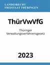Buchcover Thüringer Verwaltungsverfahrensgesetz - ThürVwVfG 2023