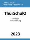Buchcover Thüringer Schulordnung - ThürSchulO 2023