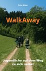 Buchcover WalkAway - Jugendliche auf dem Weg zu sich selbst