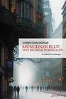 Buchcover Münchner Blut: Das dunkle Porzellan